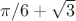 \pi /6+\sqrt{3}
