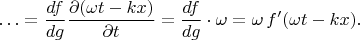 $\ldots=\dfrac{df}{dg}\dfrac{\partial(\omega t-kx)}{\partial t}=\dfrac{df}{dg}\cdot\omega=\omega\,f'(\omega t-kx).$