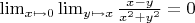 \lim_{x \mapsto 0} \lim_{y \mapsto x} \frac{x-y}{x^2+y^2}=0