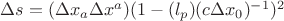 \Delta{s}=(\Delta{x_{a}}\Delta{x^{a}})(1-(l_p) (c\Delta{x_{0}})^{-1})^{2}