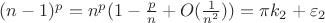 $(n-1)^p = n^p(1 - \frac{p}{n} + O(\frac{1}{n^2})) = \pi k_2 + \varepsilon_2$