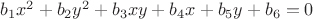 $b_1x^2+b_2y^2+b_3xy+b_4x+b_5y+b_6=0$