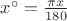 $x^\circ=\frac{\pi x}{180}$