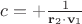 $c=+\frac 1{\mathbf r_2 \cdot \mathbf v_1}$