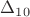 $\Delta_{10}$