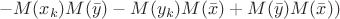 $$- M(x_k)M(\bar{y}) - M(y_k)M(\bar{x}) + M(\bar{y})M(\bar{x}))$$