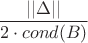 $$\frac{||\Delta||}{2\cdot cond(B)} $$