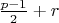 $\frac{p-1}{2} + r$