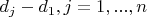 $d_j-d_1, j=1,...,n$