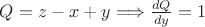 $Q=z-x+y \Longrightarrow\frac {dQ} {dy}=1$