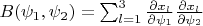 $B(\psi_1,\psi_2)=\sum_{l=1}^3\frac{\partial x_l}{\partial \psi_1}\frac{\partial x_l}{\partial \psi_2}$