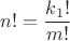 $n!=\dfrac{k_1!}{m!}$