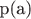 p(a)