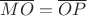 $\overline{MO} = \overline{OP}$ $\overline{MO} = \overline{OP}$