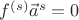 $f^{(s)}\vec a^s=0$
