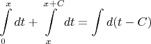 $\displaystyle\int\limits_{0}^{x}dt+\int\limits_{x}^{x+C}dt=\int d(t-C)$