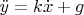 $\ddot{y}=k\dot{x}+g$