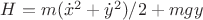 $H=m(\dot x^2+\dot y^2)/2+mgy$