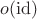 $o(\rm{id})$