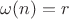 $\omega(n)=r$