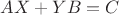 $AX+YB=C$
