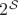 $2^{\mathcal S}$
