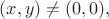 $(x,y)\ne(0,0),$