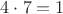 $4 \cdot 7 = 1$