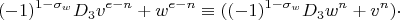 $$(-1)^{1-\sigma_w}D_3v^{e-n}+w^{e-n}\equiv ((-1)^{1-\sigma_w}D_3w^n+v^n)\cdot $$