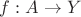 $f:A\to Y$