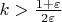 $k>\frac{1+\varepsilon}{2\varepsilon}$