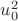 $u^2_0$