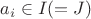 $a_i\in I(=J)$