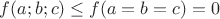 $f(a;b;c)\le f(a=b=c)=0$