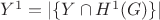 $Y^1=|\{Y\cap H^1(G) \}|$ $Y^1=|\{Y\cap H^1(G) \}|$