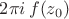 $2\pi i\,f(z_0)$