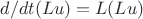 $d/dt(Lu)=L(Lu)$