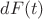 $dF(t)$
