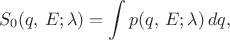 $$S_0(q,\,E;\lambda)=\int p(q,\,E;\lambda)\,dq,$$