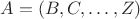 $A = (B,C,\ldots,Z)$ $A = (B,C,\ldots,Z)$