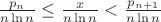 $\frac{p_n}{n \ln n} \le \frac{x}{n \ln n} < \frac{p_{n+1}}{n \ln n}$