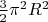 $\frac 3 2\pi^2 R^2$