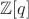 $\mathbb{Z}[q]$