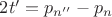 $\[2t' = {p_{n''}} - {p_n}\]$