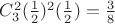 $C^2_3(\frac12)^2(\frac12)=\frac38$