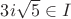 $3i\sqrt{5}\in I$