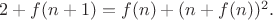 $2+f(n+1)=f(n)+(n+f(n))^2.$