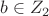 $b\in{Z_2}$