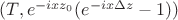 $(T, e^{-ix z_0}(e^{-ix \Delta z} - 1))$