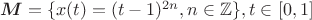 $\boldsymbol{M} = \{x(t) = (t-1)^{2n}, n  \in  \mathbb{Z} \}, t  \in [0,1]$